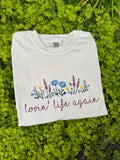 Loving life again flowered tshirt